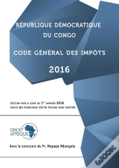 Republique Democratique Du Congo - Code General Des Impots 2016