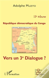 République Démocratique Du Congo Du Congo ; Vers Un 3e Dialogue ?
