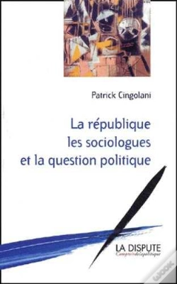 Capa do artigo République, Les Sociologues Et La Question Politique (La)