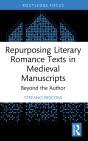 Repurposing Literary Romance Texts In Medieval Manuscripts - Preview
