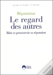 Reputation Le Regard Des Autres