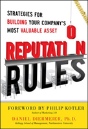 Reputation Rules: Strategies For Building Your Company'S Most Valuable Asset - Preview