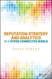 Reputation Strategy And Analytics In A Hyper-Connected World