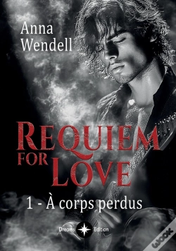 Capa do artigo Requiem For Love - 1 - À Corps Perdus