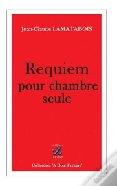 Requiem Pour Chambre Seule