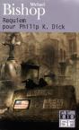 Requiem Pour Philip K Dick - Preview