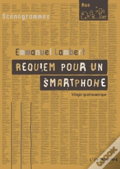 Capa do artigo Requiem Pour Un Smartphone : Trilogie (Post)Numérique