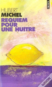 Requiem Pour Une Huitre