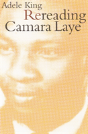 Rereading Camara Laye - Preview