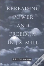 Rereading Power And Freedom In J.S. Mill