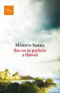 Res No És Perfecte A Hawaii - Preview
