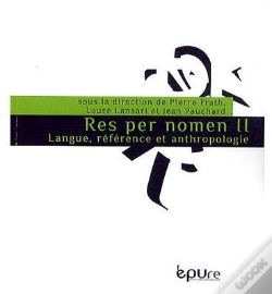 Capa do artigo Res Per Nomen T.2 ; Langue, Référence Et Anthropologie
