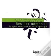 Capa do artigo Res Per Nomen T.2 ; Langue, Référence Et Anthropologie