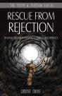 Rescue From Rejection : Finding Security In God'S Loving Acceptance - Preview