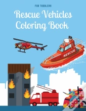 Rescue Vehicles Coloring Book For Toddlers