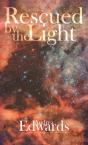 Rescued By The Light - Preview