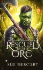 Rescued By The Orc - Preview