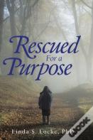 Rescued For A Purpose