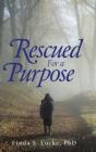 Rescued For A Purpose - Preview