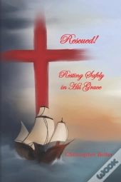 Rescued! Resting Safely In His Grace