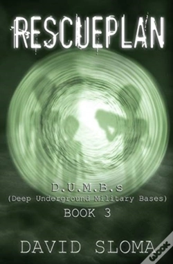 Capa do artigo Rescueplan: D.U.M.B.S  (Deep Underground Military Bases) - Book 3