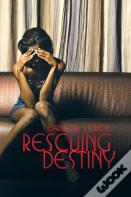 Rescuing Destiny