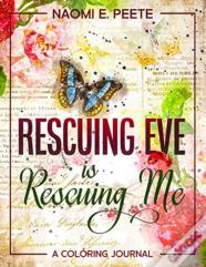 Rescuing Eve Is Rescuing Me