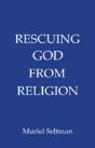 Rescuing God From Religion - Preview