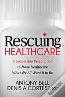 Rescuing Healthcare