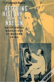 Capa do artigo Rescuing History From The Nation Â€“ Questioning Narratives Of Modern China