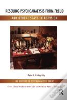 Rescuing Psychoanalysis From Freud And Other Essays In Re-Vision