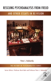 Rescuing Psychoanalysis From Freud And Other Essays In Re-Vision