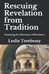 Rescuing Revelation From Tradition