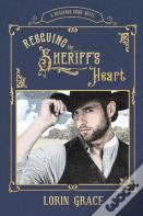 Rescuing The Sheriff'S Heart