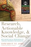 Research, Actionable Knowledge, And Social Change
