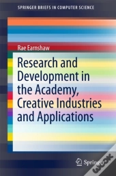 Research And Development In The Academy, Creative Industries And Applications