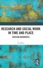 Research And Social Work In Time And Place - Preview