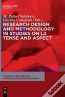 Research Design And Methodology In Studies On L2 Tense And Aspect