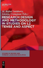 Research Design And Methodology In Studies On L2 Tense And Aspect - Preview