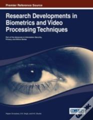 Research Developments In Biometrics And Video Processing Techniques