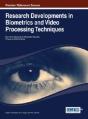 Research Developments In Biometrics And Video Processing Techniques - Preview