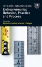 Research Handbook On Entrepreneurial Behavior, Practice And Process - Preview