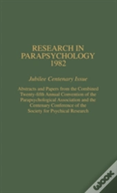 Research In Parapsychology 1982