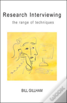 Research Interviewing: The Range Of Techniques