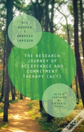 Research Journey Of Acceptance And Commitment Therapy (Act)