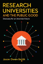 Research Universities And The Public Good - Preview