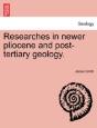 Researches In Newer Pliocene And Post-Te - Preview