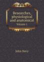 Researches, Physiological And Anatomical Volume 1 - Preview