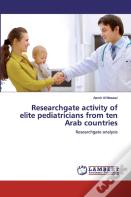 Researchgate Activity Of Elite Pediatricians From Ten Arab Countries