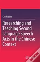 Researching And Teaching Second Language Speech Acts In The Chinese Context